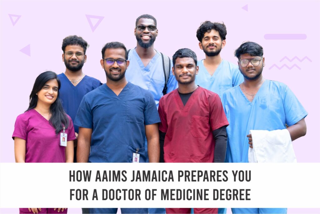 How AAIMS Jamaica Prepares You for a Doctor of Medicine Degree