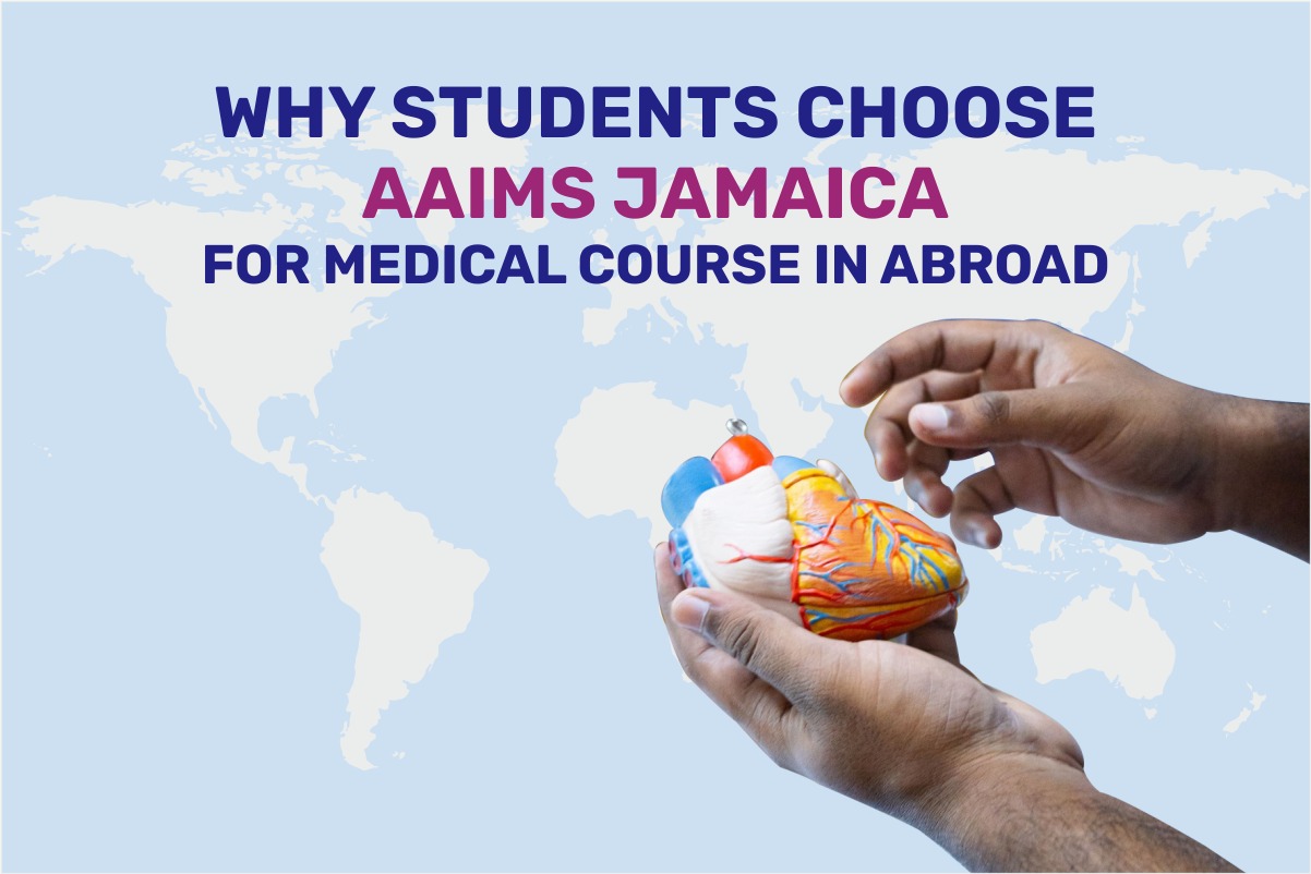 Why Students Choose AAIMS Jamaica for Medicine Abroad-AAIMS